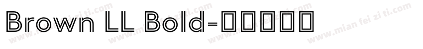 Brown LL Bold字体转换